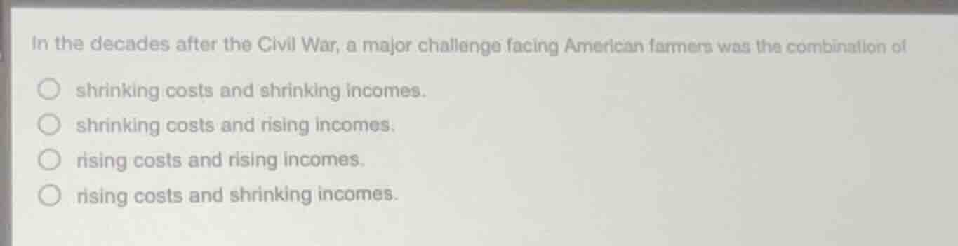 in the decades after the civil war, a major challenge facing american f…