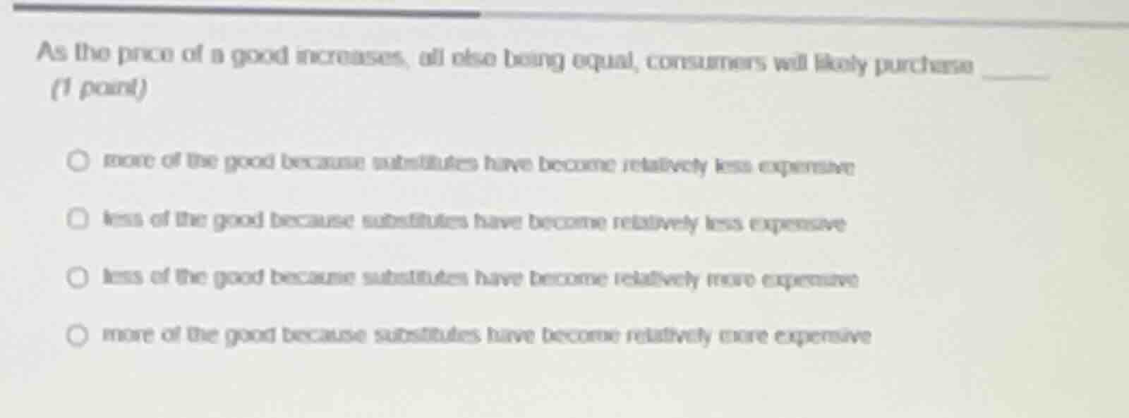 as the price of a good increases, all else being equal, consumers will …