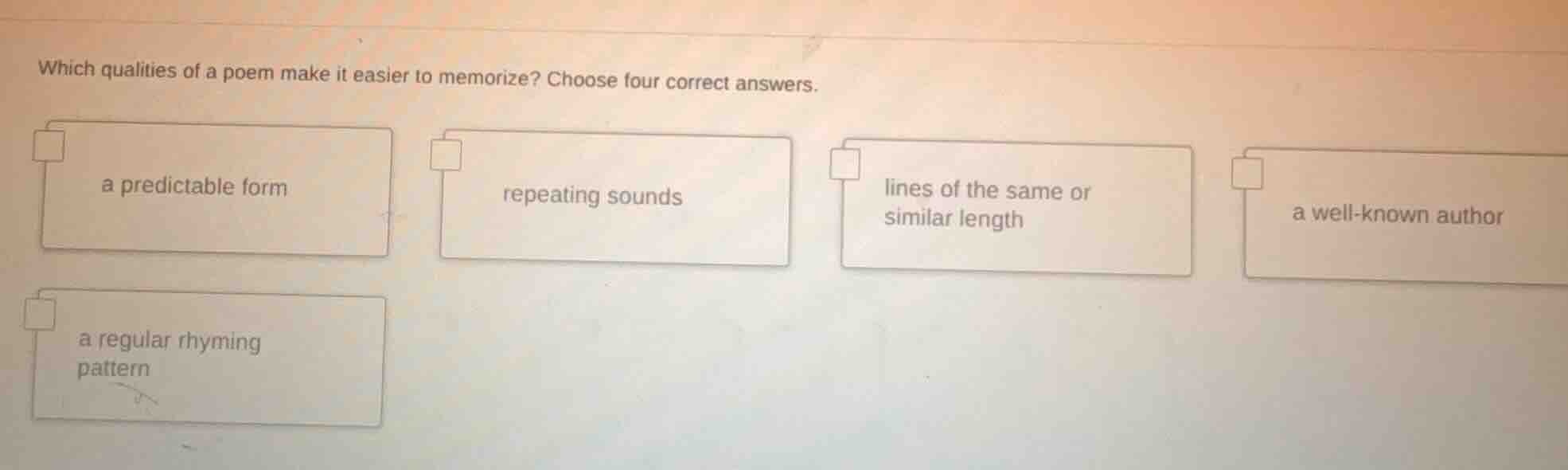 which qualities of a poem make it easier to memorize? choose four corre…