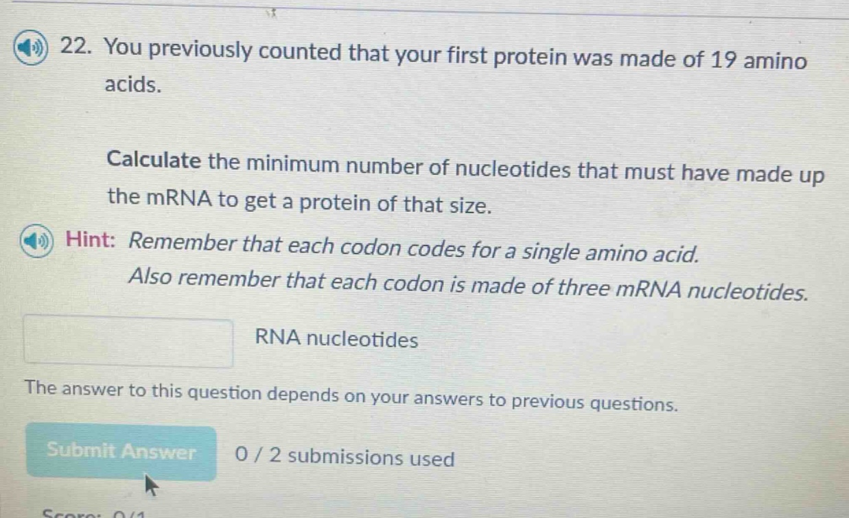 22. you previously counted that your first protein was made of 19 amino…