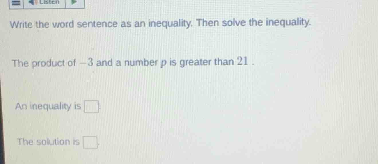 write the word sentence as an inequality. then solve the inequality. th…