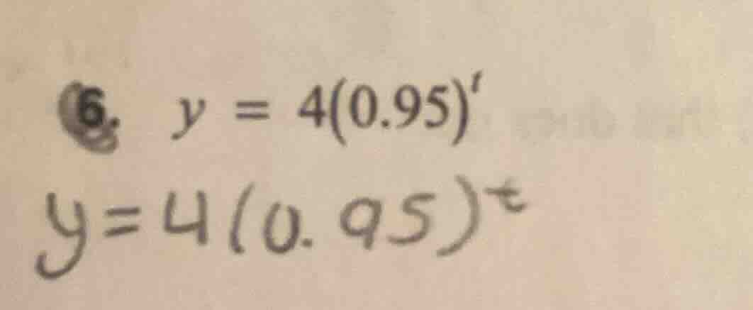 6. y = 4(0.95)^t