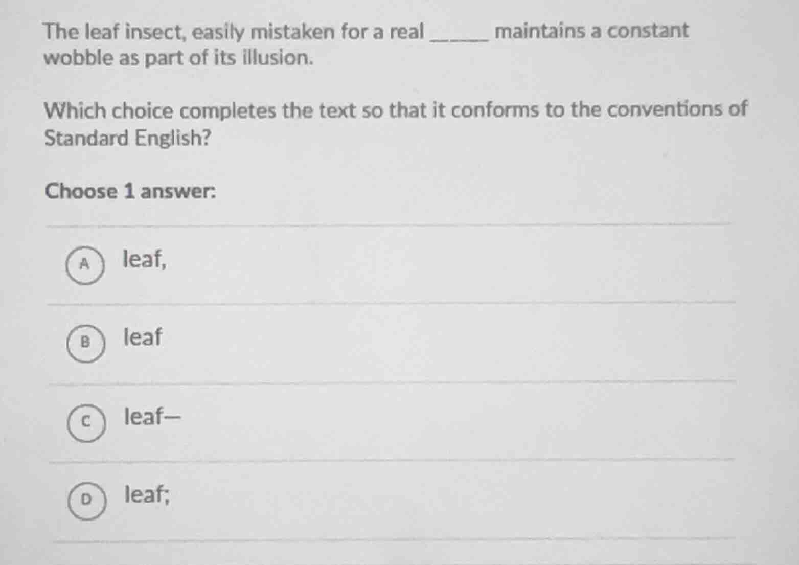 the leaf insect, easily mistaken for a real ______ maintains a constant…