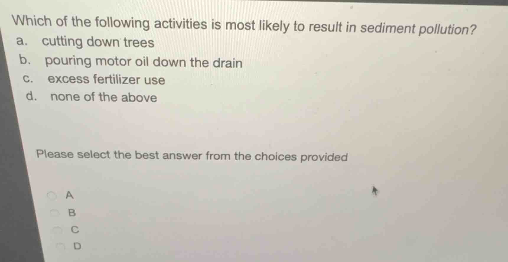 which of the following activities is most likely to result in sediment …