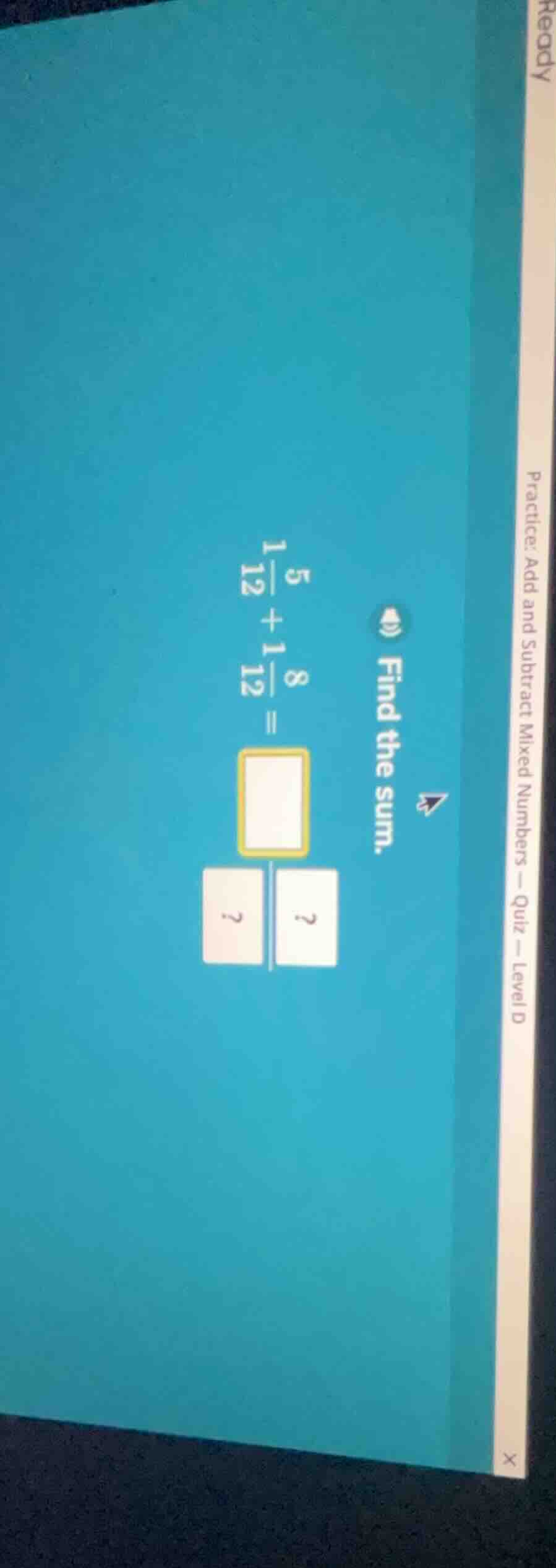 find the sum. $1\\frac{5}{12}+1\\frac{8}{12}=\\square\\frac{?}{?}$