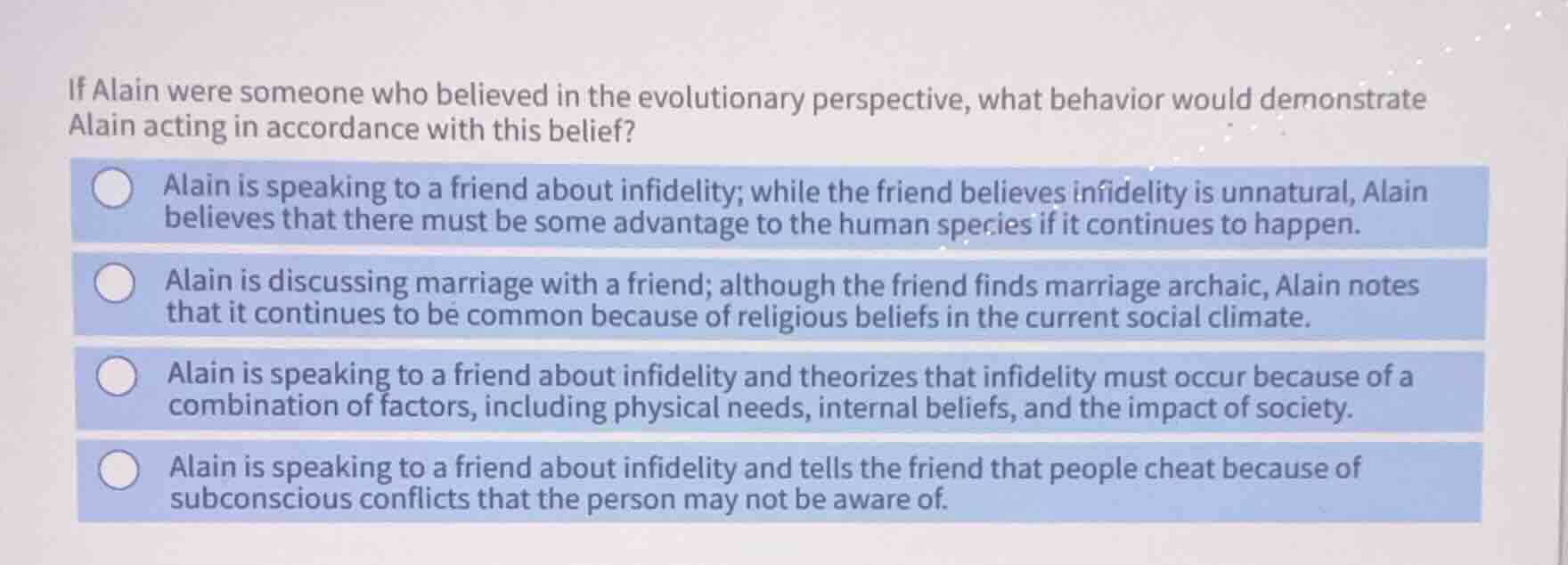 if alain were someone who believed in the evolutionary perspective, wha…