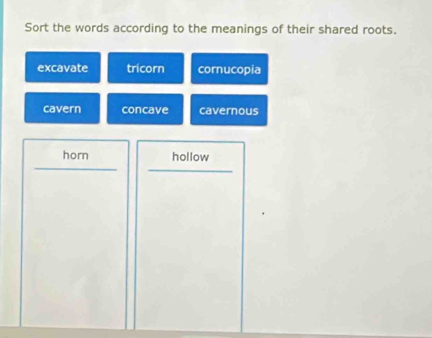sort the words according to the meanings of their shared roots. excavat…