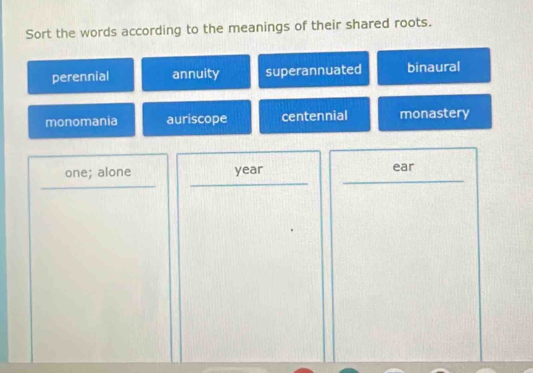 sort the words according to the meanings of their shared roots. perenni…