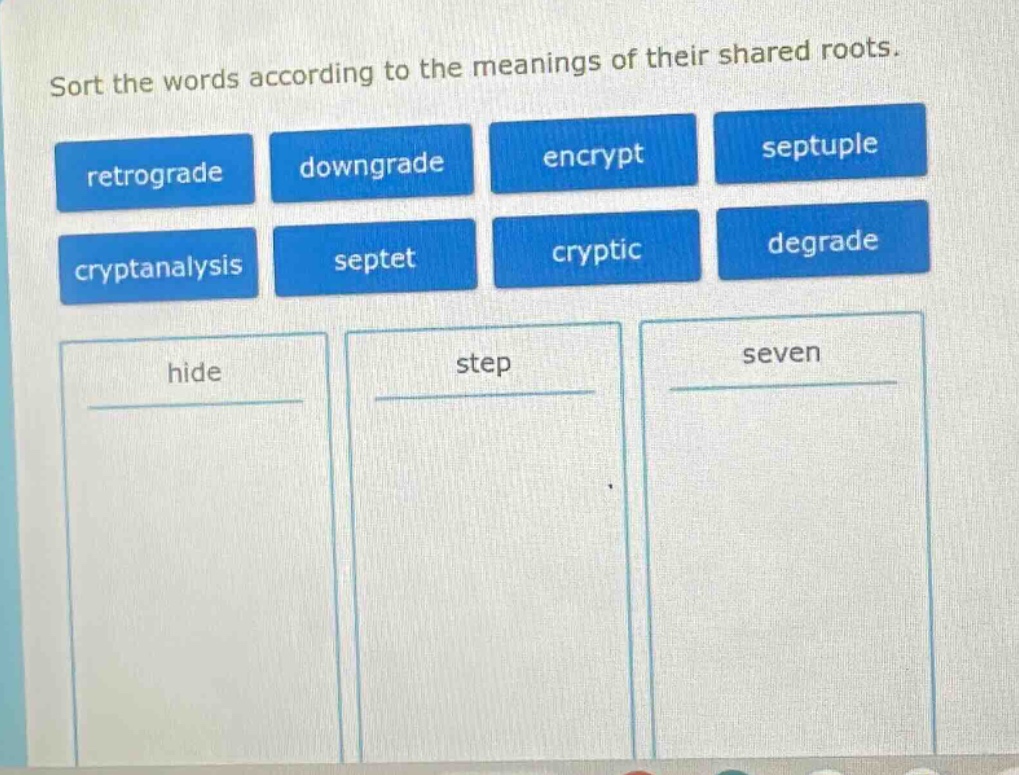 sort the words according to the meanings of their shared roots. retrogr…
