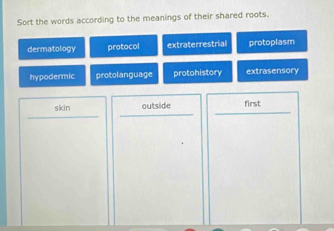 sort the words according to the meanings of their shared roots. dermato…
