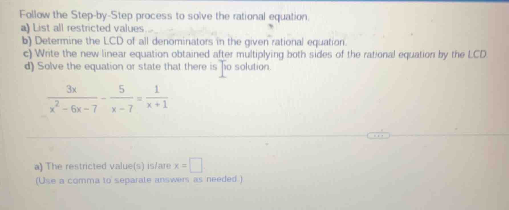 follow the step-by-step process to solve the rational equation. a) list…