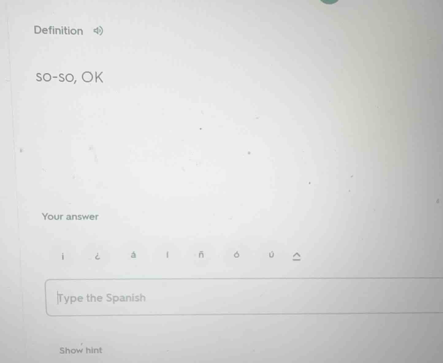 definition so-so, ok your answer type the spanish show hint
