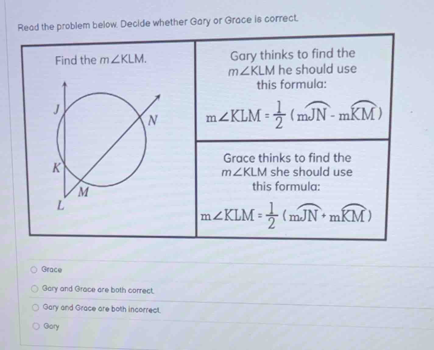 read the problem below. decide whether gary or grace is correct find th…
