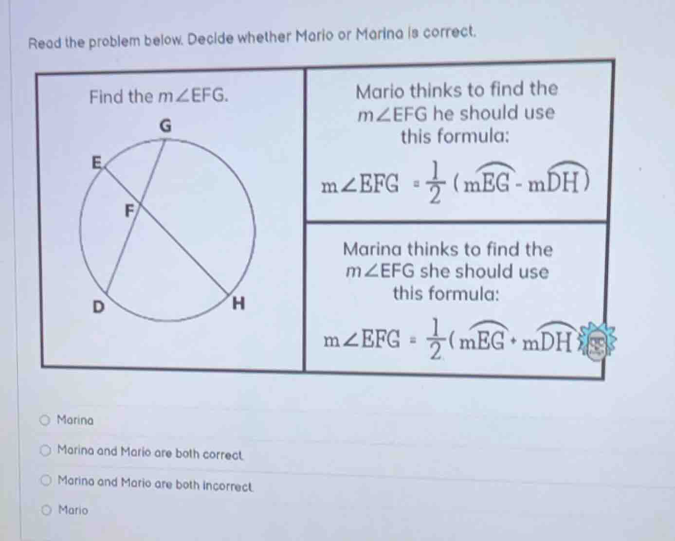 read the problem below. decide whether mario or marina is correct. find…