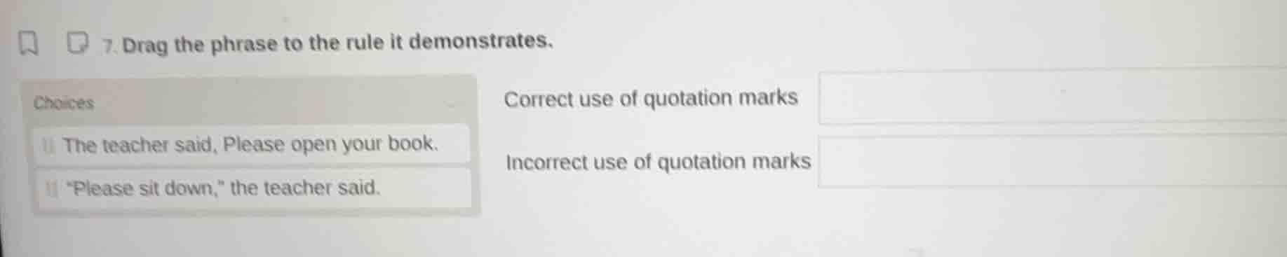 7. drag the phrase to the rule it demonstrates. choices the teacher sai…