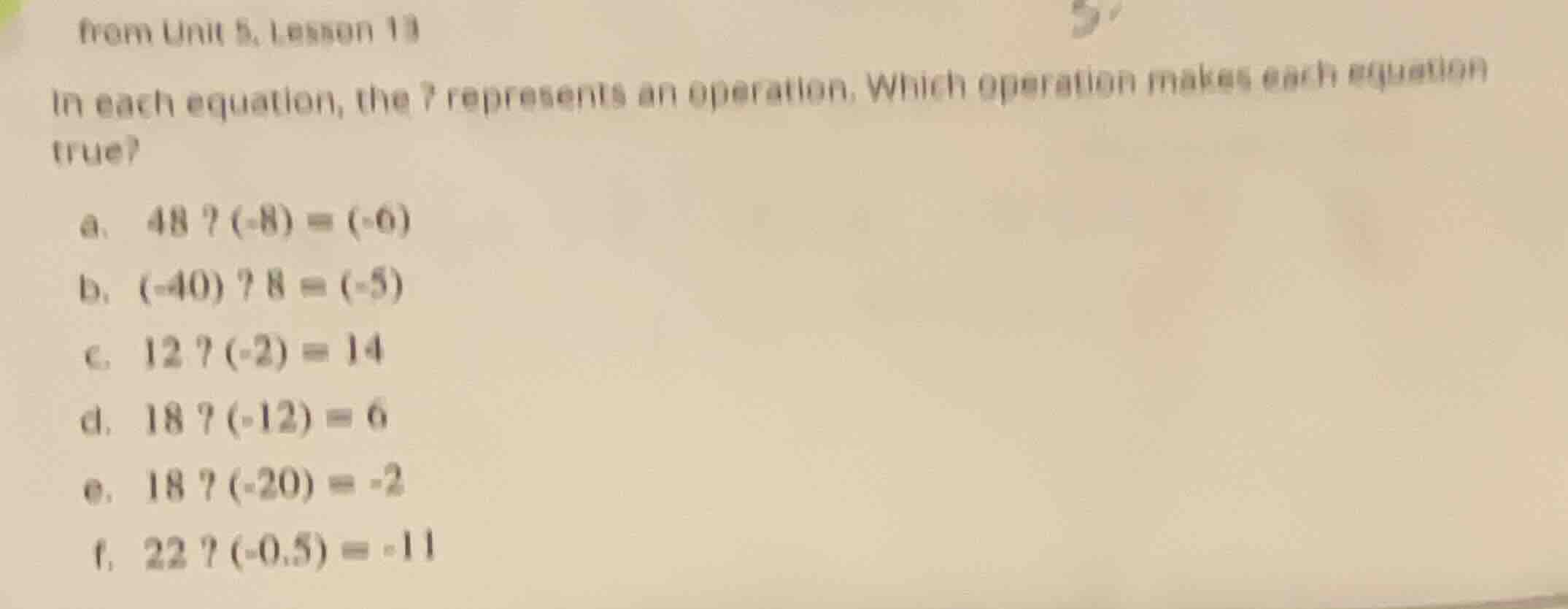from unit 5, lesson 11 in each equation, the ? represents an operation.…