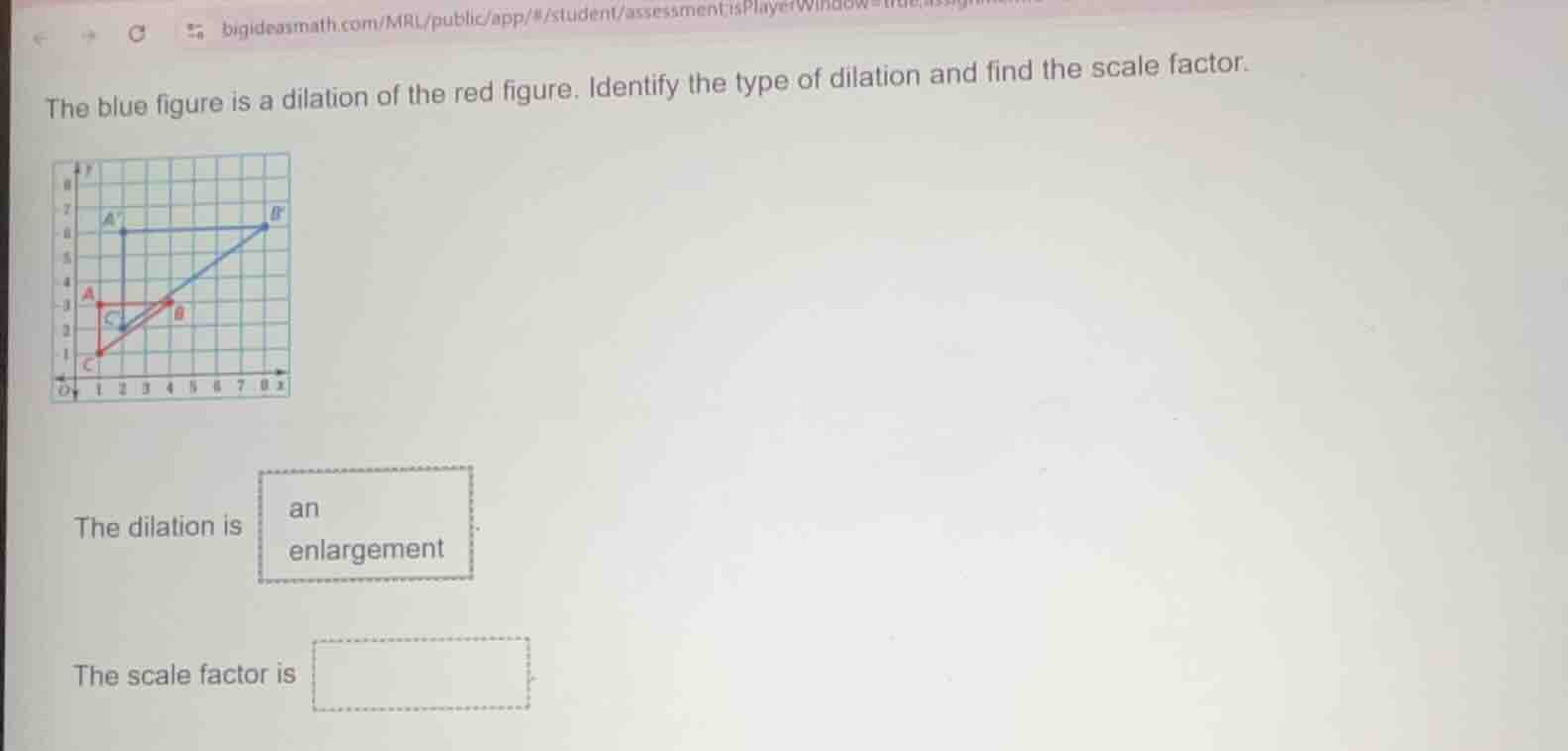 the blue figure is a dilation of the red figure. identify the type of d…