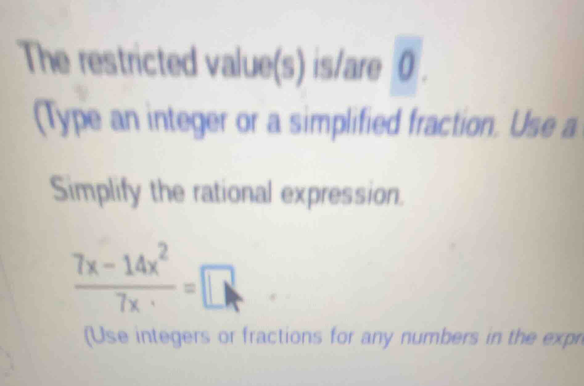 the restricted value(s) is/are 0. (type an integer or a simplified frac…