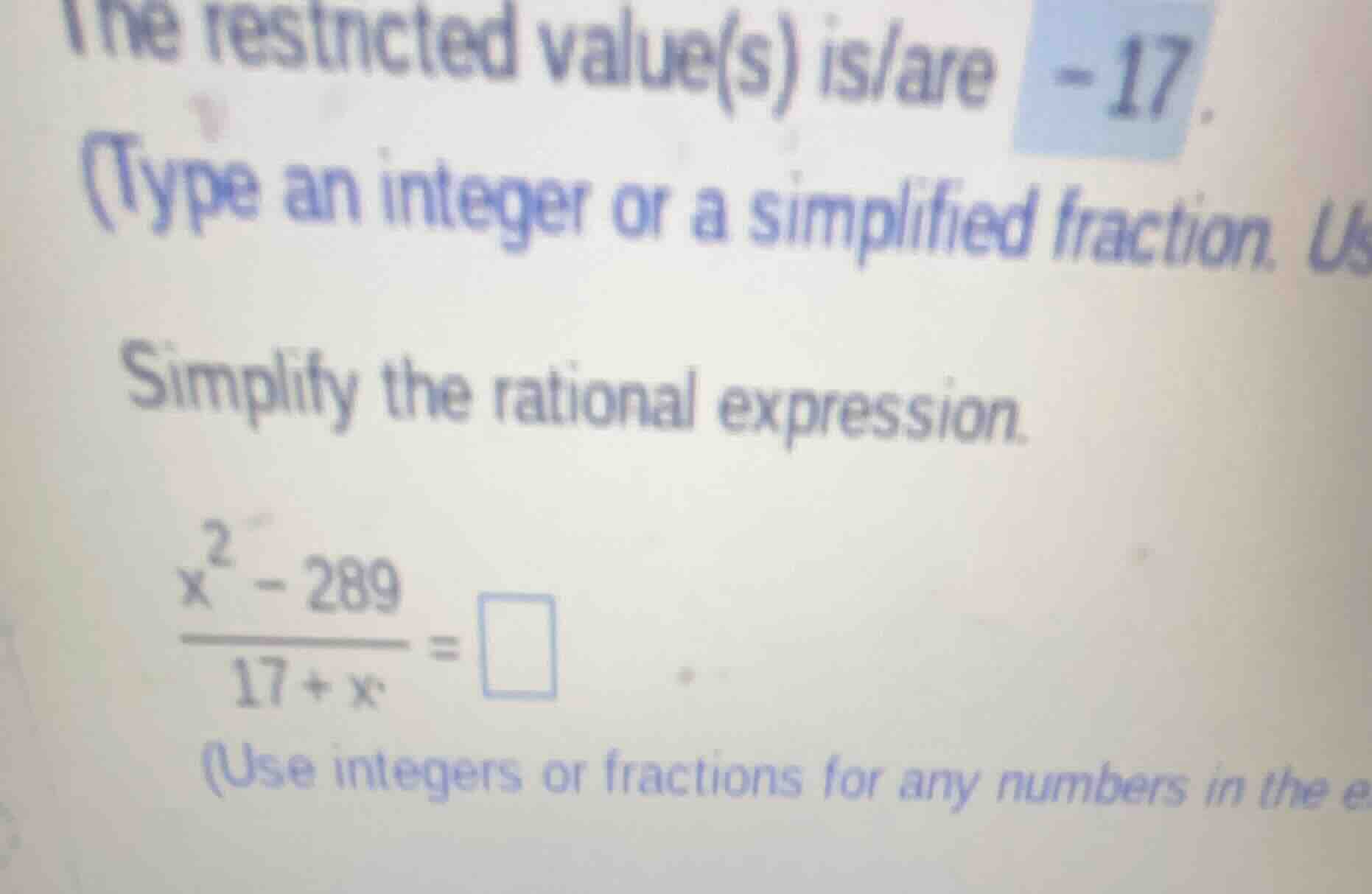 simplify the rational expression. \\(\\frac{x^2 - 289}{17 + x} = \\squa…
