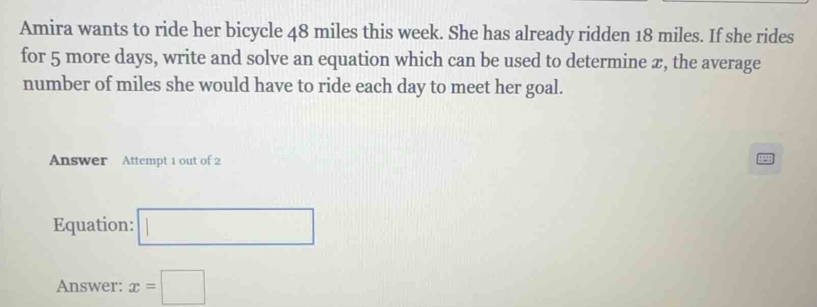 amira wants to ride her bicycle 48 miles this week. she has already rid…