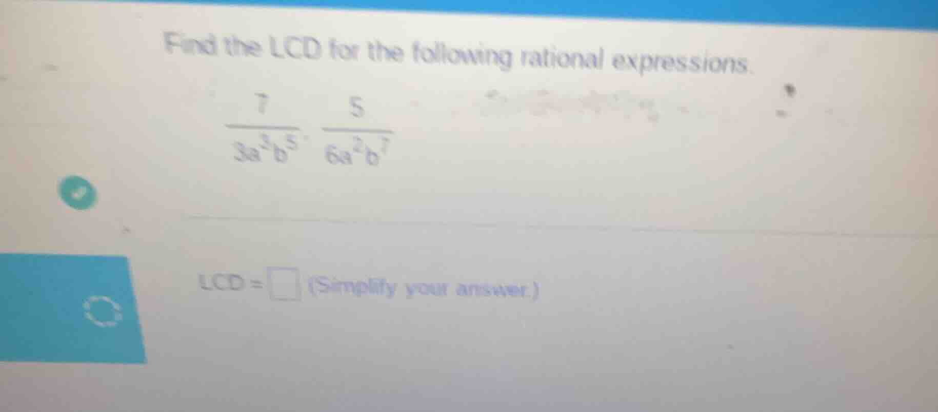 find the lcd for the following rational expressions. \\(\frac{7}{3a^{3}…