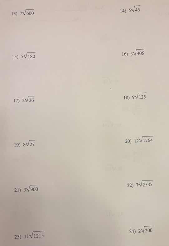 13) $7sqrt{600}$ 14) $5sqrt{45}$ 15) $5sqrt{180}$ 16) $3sqrt{405}$ 17) …