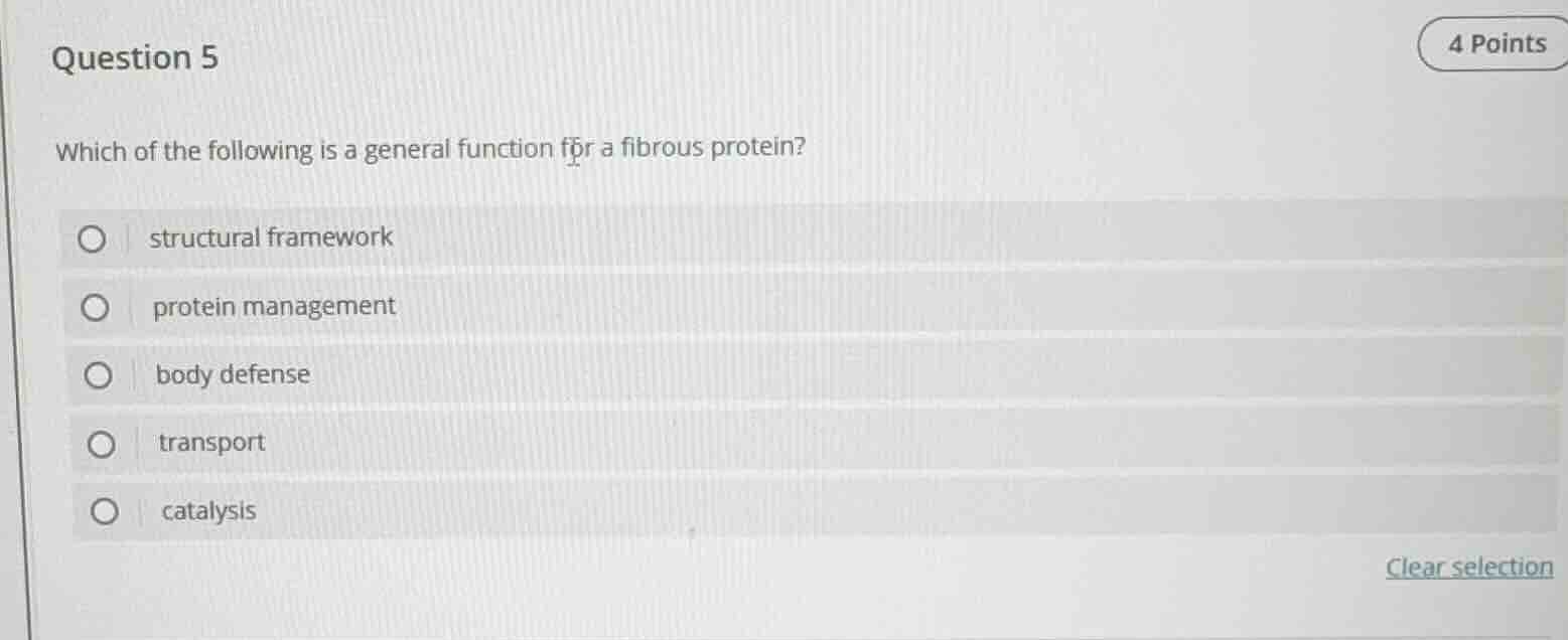 question 5 which of the following is a general function for a fibrous p…