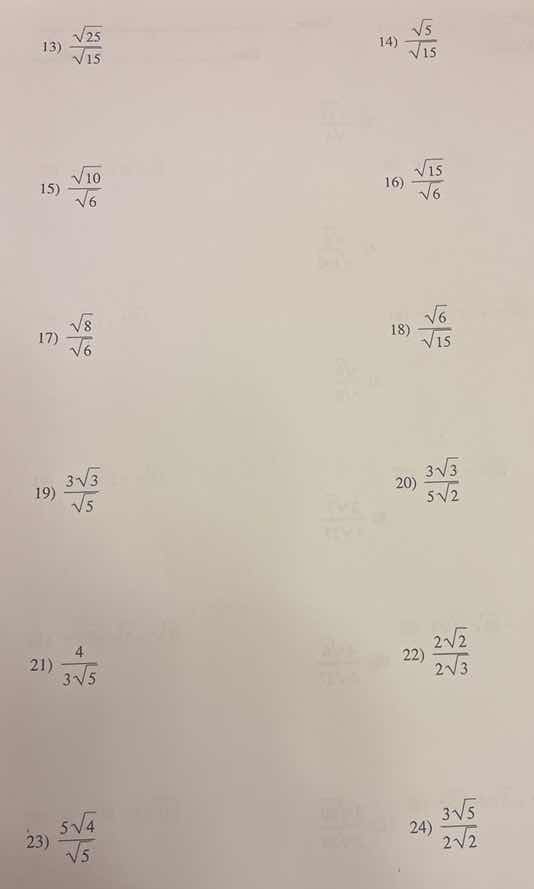 13) \\(\frac{sqrt{25}}{sqrt{15}}\\)\ 14) \\(\frac{sqrt{5}}{sqrt{15}}\\)…