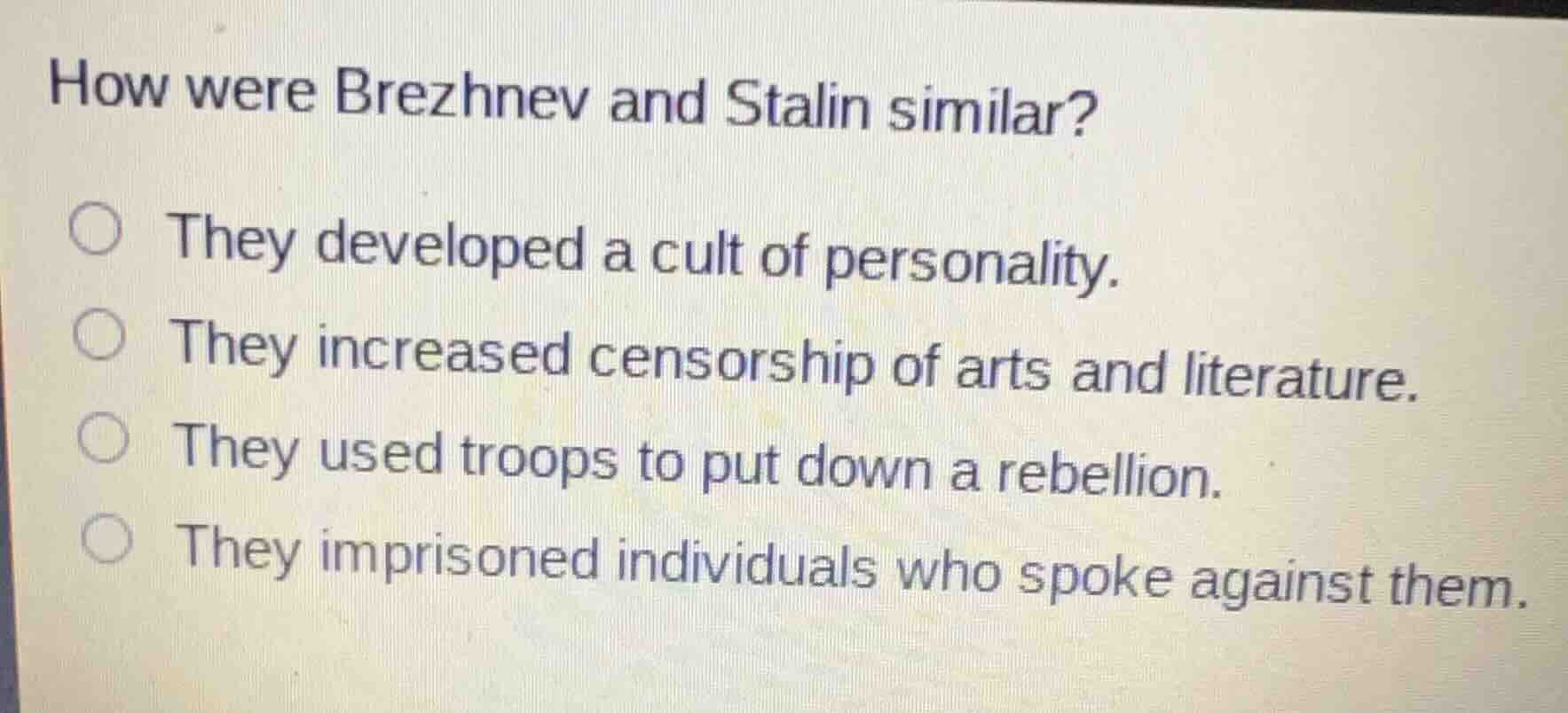 how were brezhnev and stalin similar? ○ they developed a cult of person…
