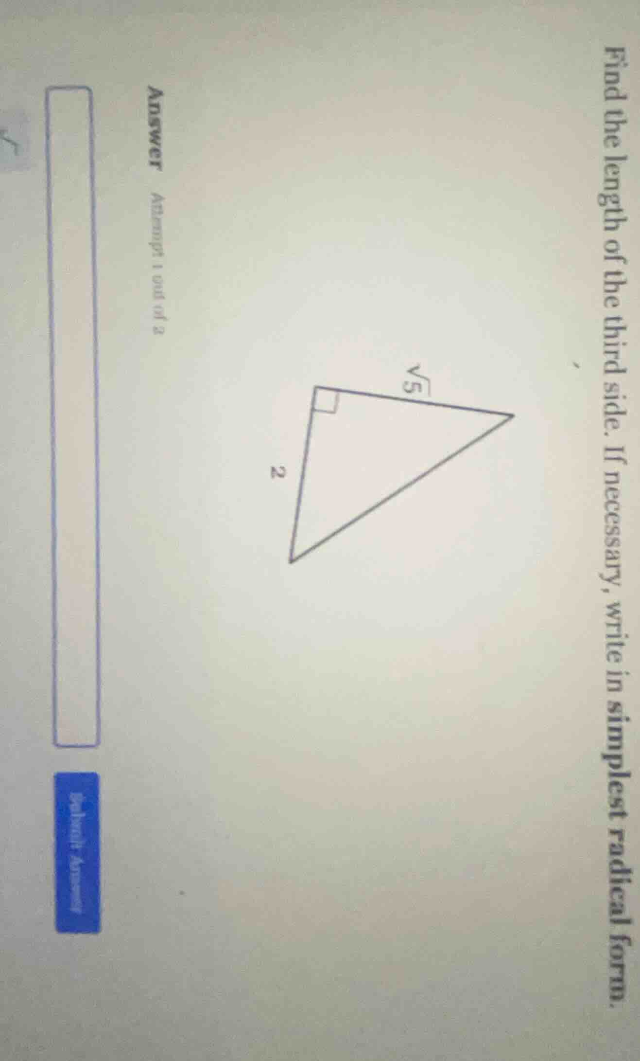find the length of the third side. if necessary, write in simplest radi…