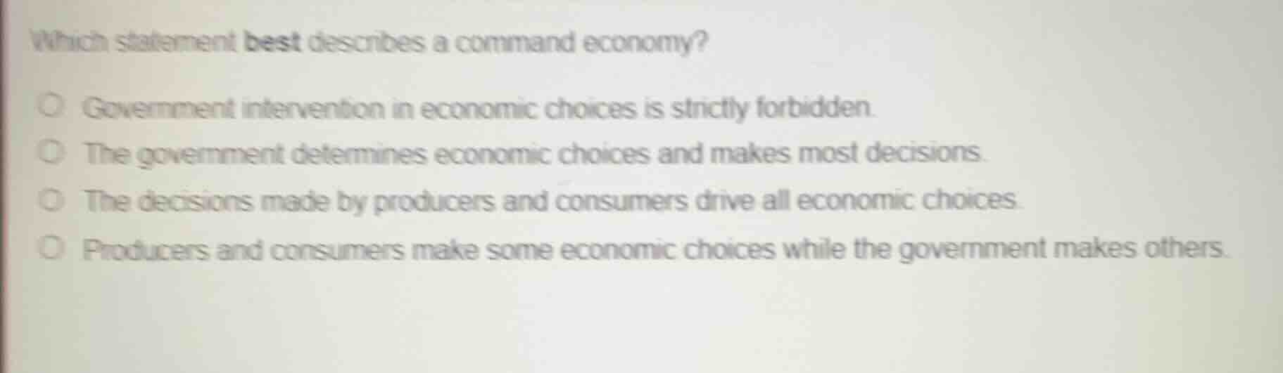 which statement best describes a command economy? ○ government interven…