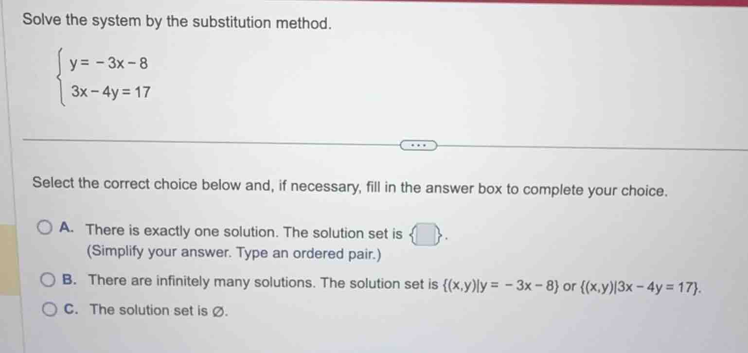 solve the system by the substitution method.\\begin{cases}y = -3x - 8\\…