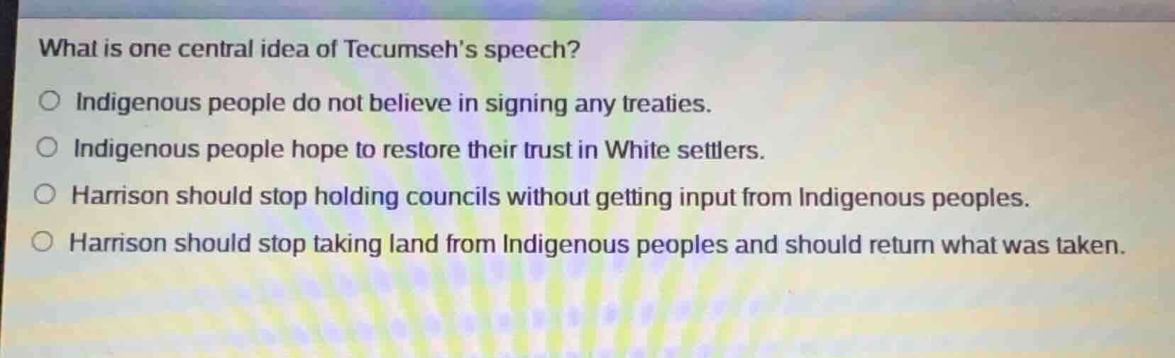 what is one central idea of tecumseh’s speech? indigenous people do not…