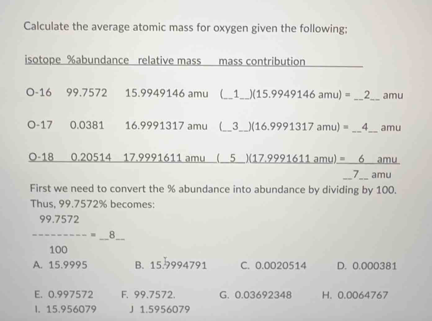 calculate the average atomic mass for oxygen given the following; isoto…