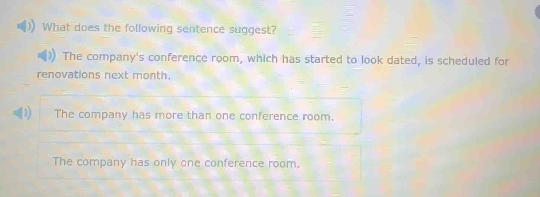 what does the following sentence suggest? the companys conference room,…