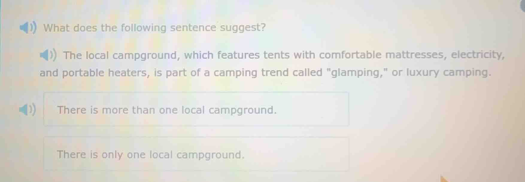 what does the following sentence suggest? the local campground, which f…