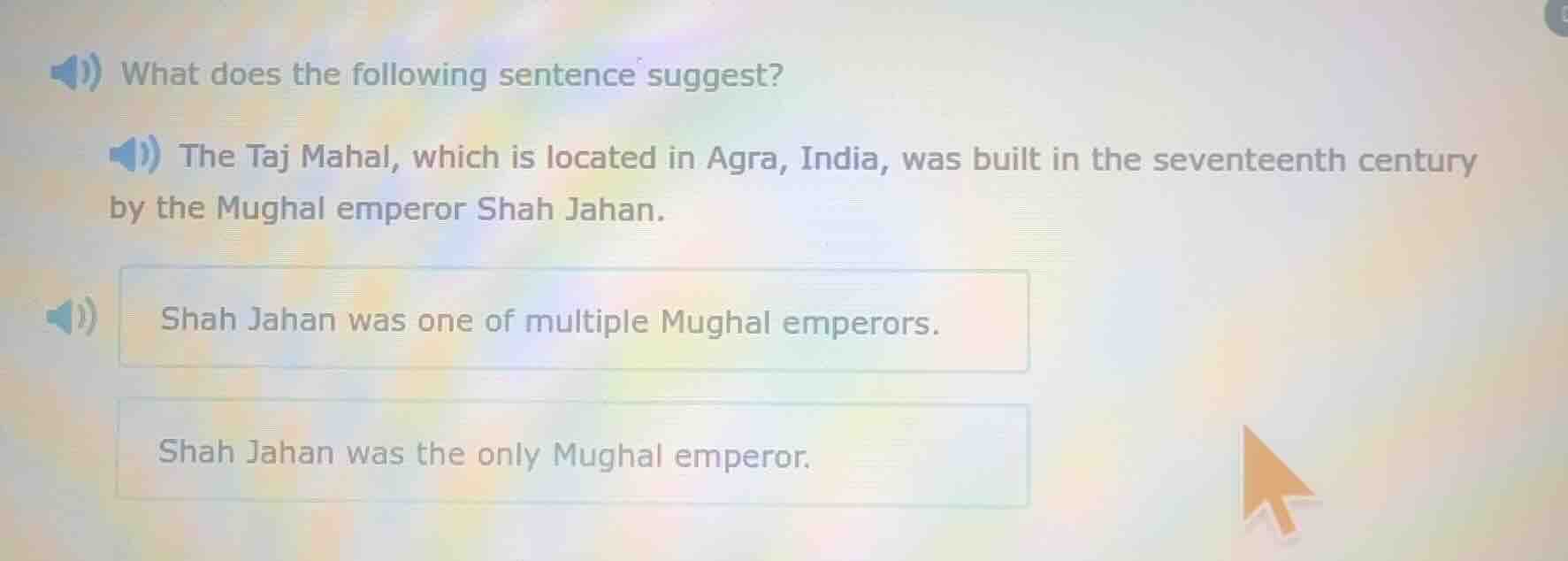 what does the following sentence suggest? the taj mahal, which is locat…