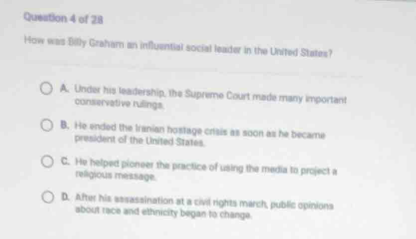 question 4 of 28 how was billy graham an influential social leader in t…
