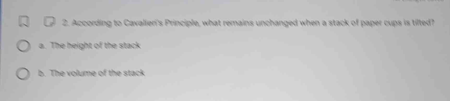 2. according to cavalieris principle, what remains unchanged when a sta…