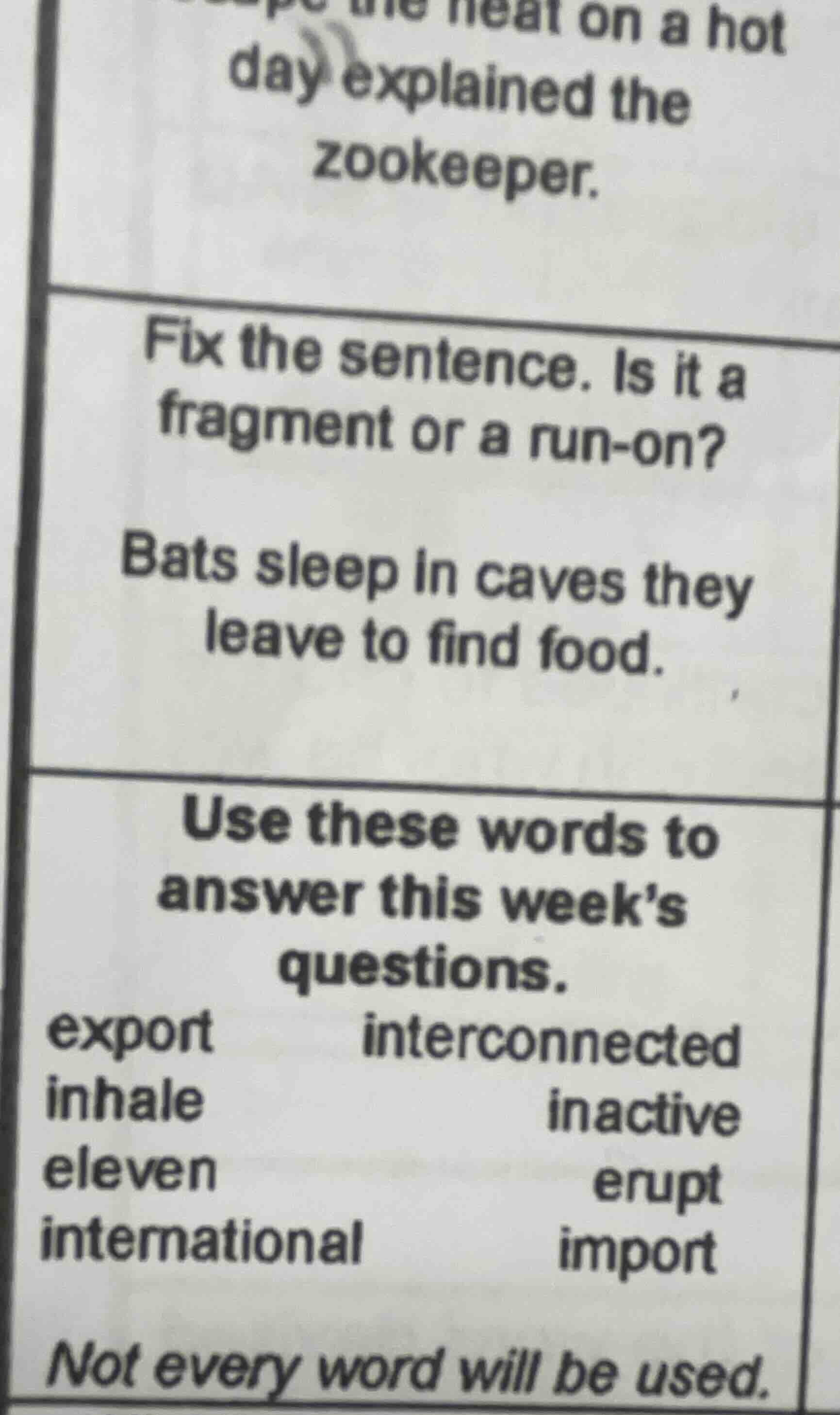 the heat on a hot day explained the zookeeper. fix the sentence. is it …