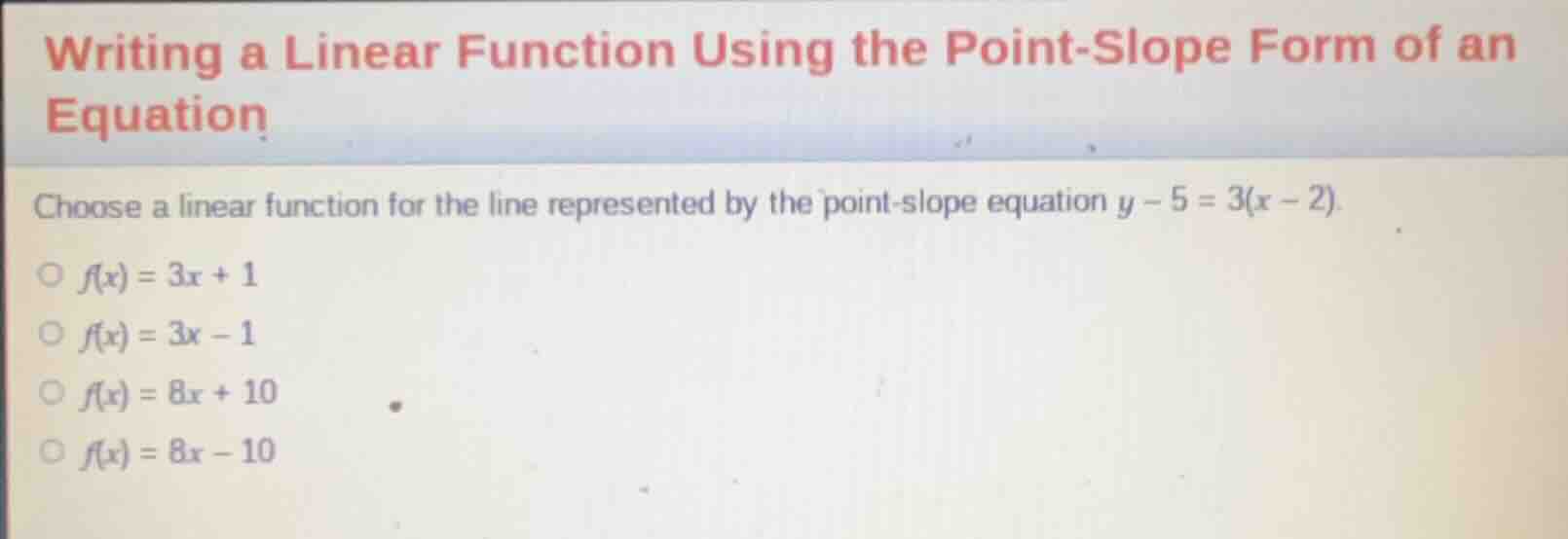 writing a linear function using the point - slope form of an equation c…