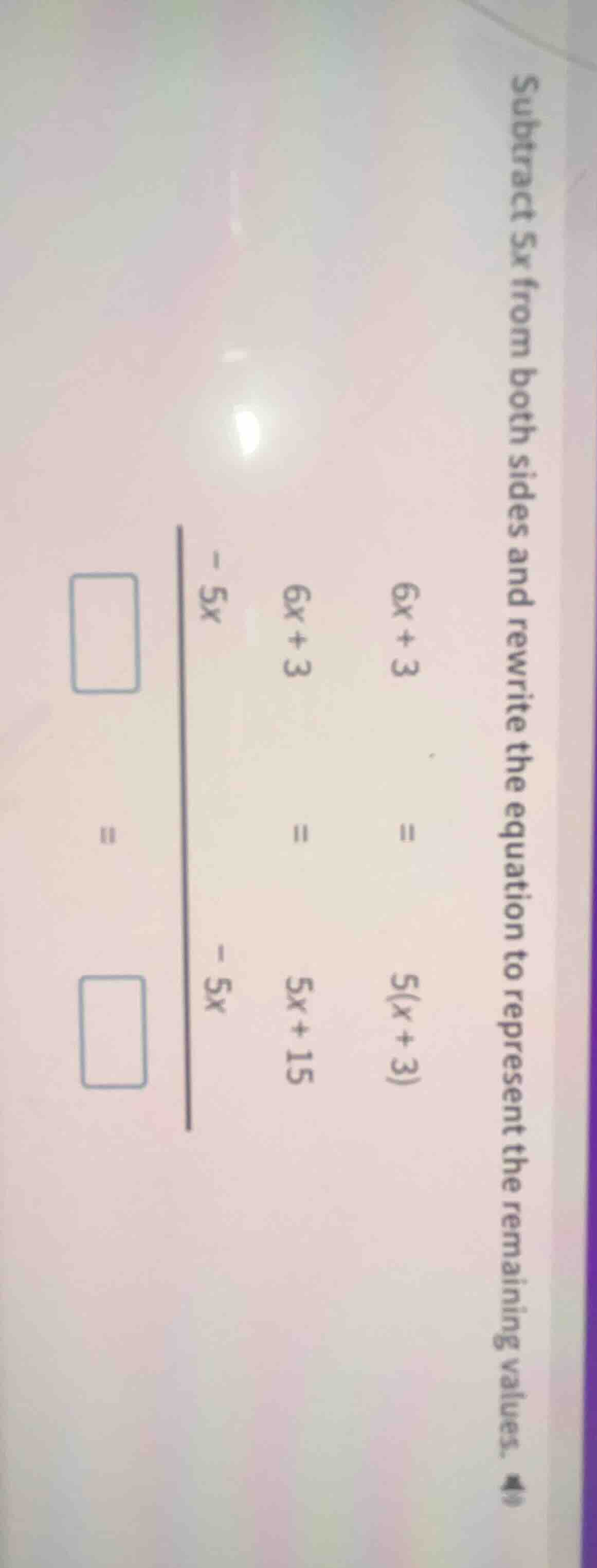 subtract 5x from both sides and rewrite the equation to represent the r…