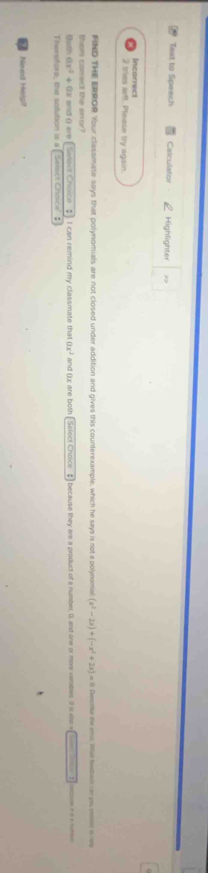 find the error. your classmate says that polynomials are not closed und…