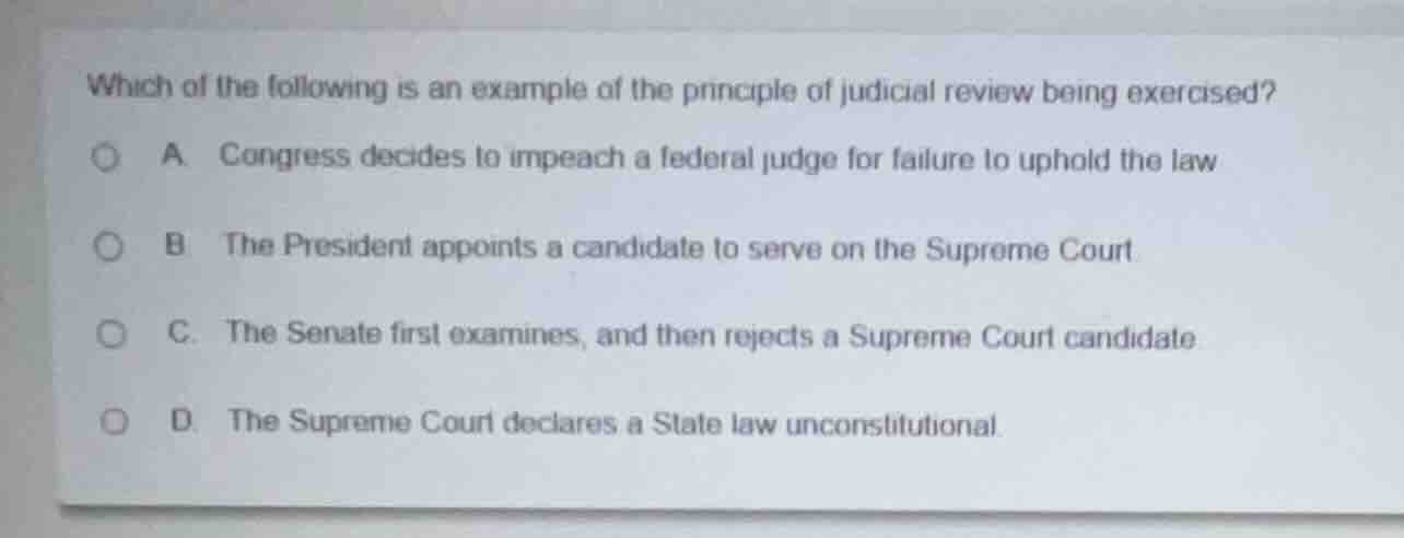 which of the following is an example of the principle of judicial revie…