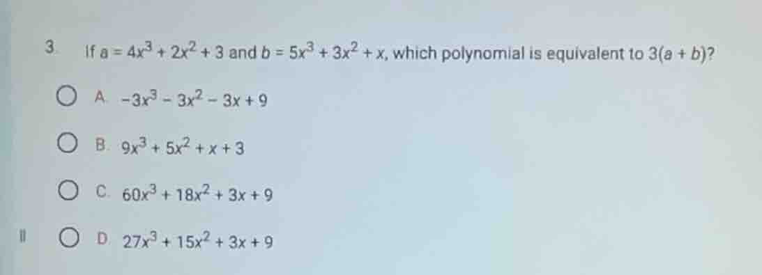 3. if $a = 4x^3 + 2x^2 + 3$ and $b = 5x^3 + 3x^2 + x$, which polynomial…