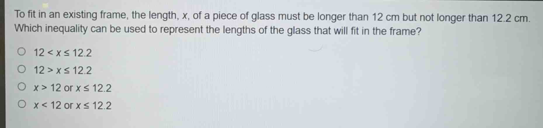to fit in an existing frame, the length, x, of a piece of glass must be…