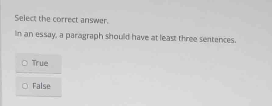 select the correct answer. in an essay, a paragraph should have at leas…
