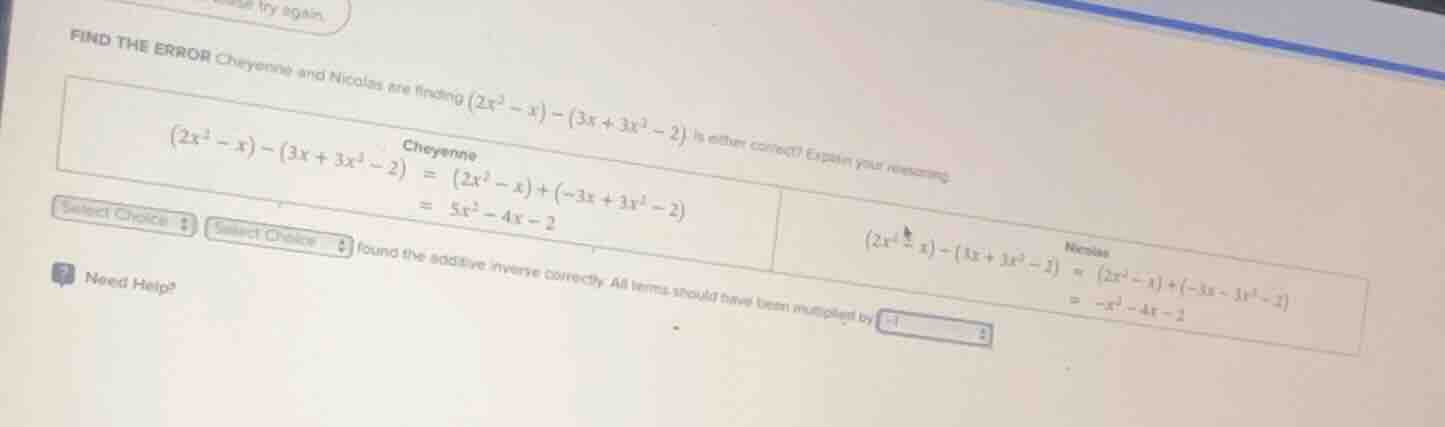 find the error cheyenne and nicolas are finding ((2x^2 - x) - (3x + 3x^…