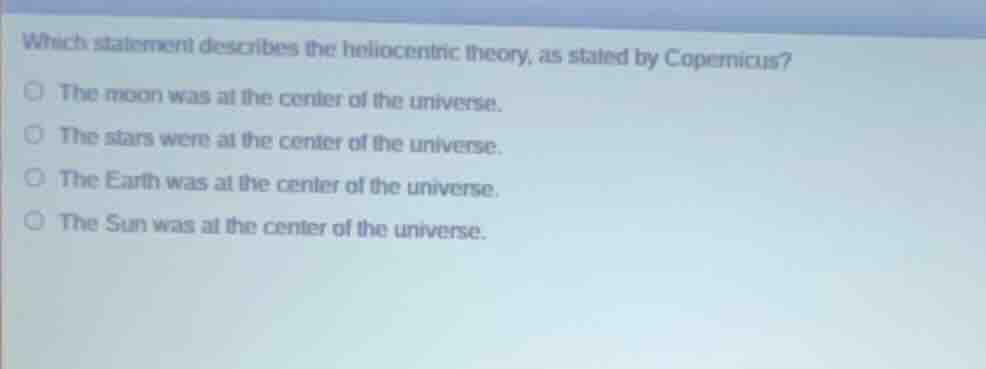 which statement describes the heliocentric theory, as stated by coperni…
