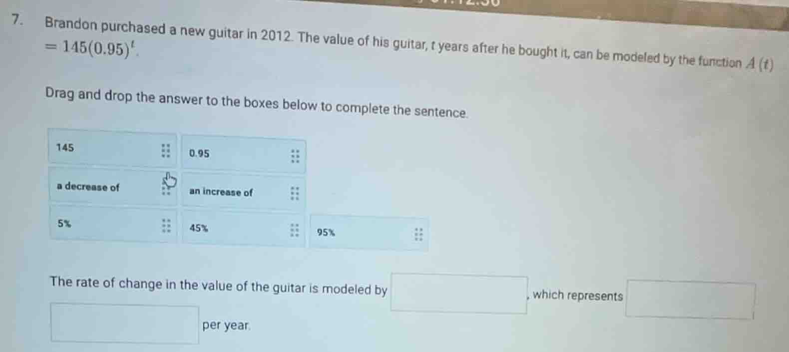 7. brandon purchased a new guitar in 2012. the value of his guitar, t y…